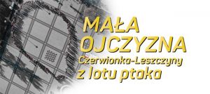 "Mała Ojczyzna Czerwionka-Leszczyny z lotu ptaka"